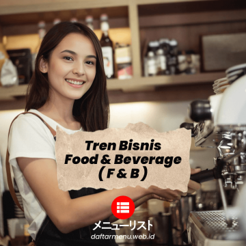 Tren Bisnis F&B 2025 yang Harus Kamu Ikuti